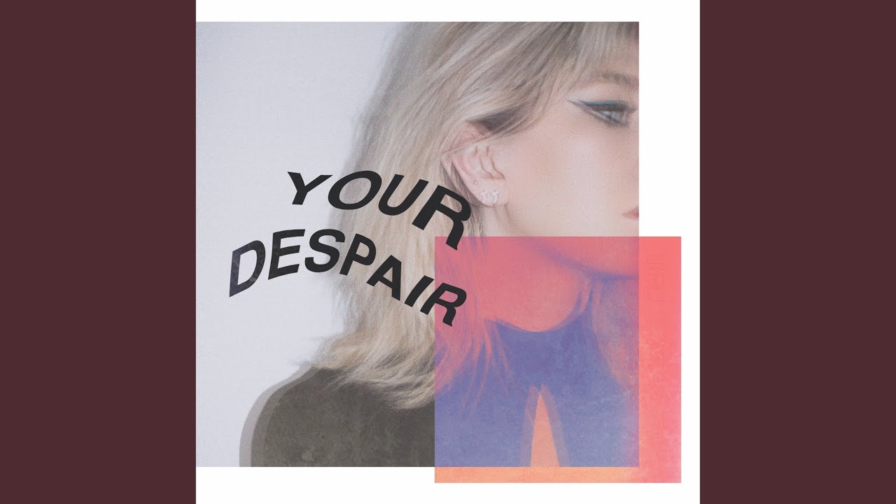 If you desire my despair